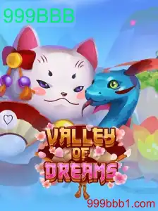 Valley of Dreams: Mergulhe na Aventura Envolvente com 999BBB